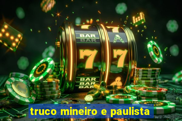 truco mineiro e paulista